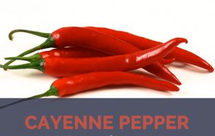 Cayenne pepper facts and health benefits